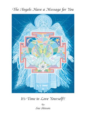 cover image of The Angels Have a Message For You - It's Time To Love Yourself!!